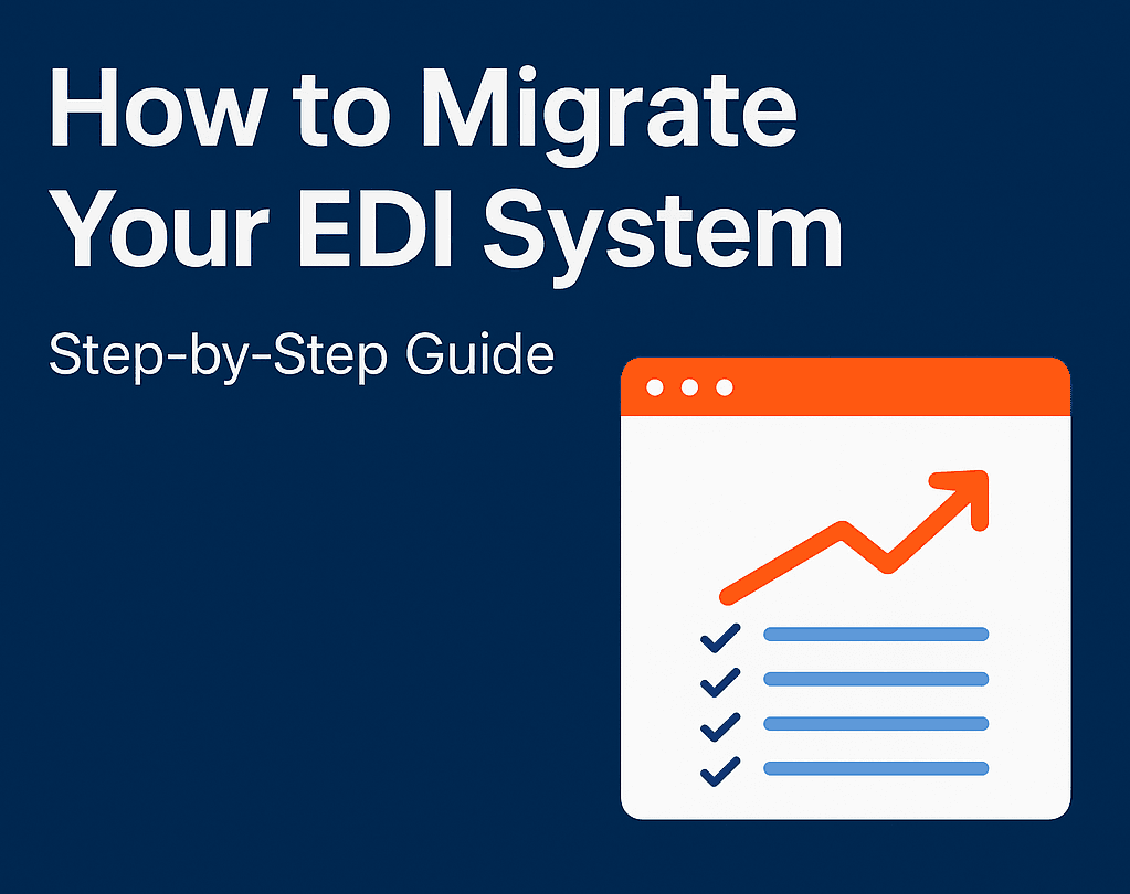 How to Migrate Your EDI System: Step-by-Step Guide.png
